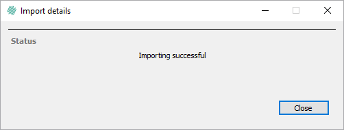 The following window will appear if the data has been successfully imported.